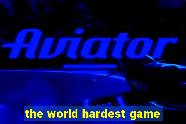 the world hardest game